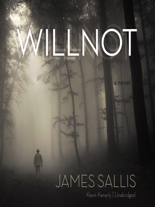 Title details for Willnot by James Sallis - Available